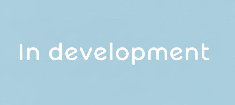 In Development
